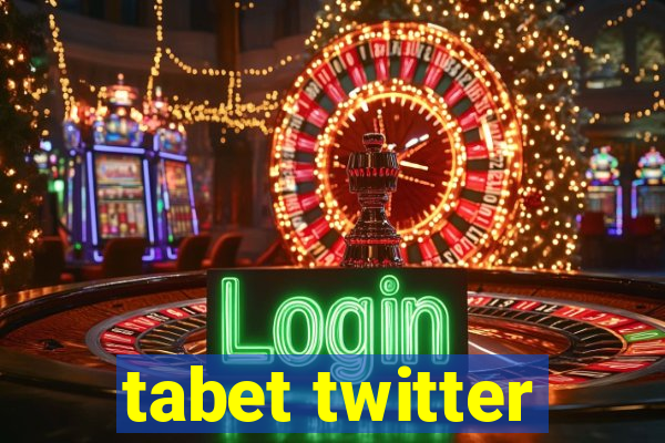 tabet twitter